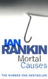 Ian Rankin - Inspector Rebus Tome 6 : Mortal Causes.