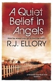 R. J. Ellory - A Quiet Belief in Angels.