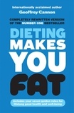 Geoffrey Cannon - Dieting Makes You Fat.