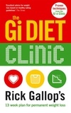Rick Gallop - The Gi Diet Clinic - Rick Gallop's 13 Week Plan for Permanent Weight Loss.