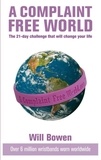 Will Bowen - A Complaint Free World - The 21-day challenge that will change your life.