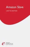 Lisette Ashton - Amazon Slave.