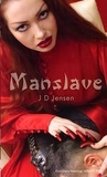 J D Jensen - Manslave.