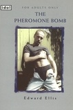 Edward Ellis - The Pheromone Bomb.