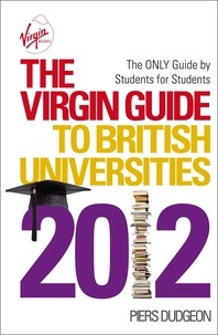 Piers Dudgeon - The Virgin Guide to British Universities 2012.