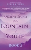 Peter Kelder - Ancient Secret of the Fountain of Youth Book 2.