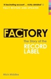 Mick Middles - Factory - The Story of the Record Label.