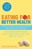 Gillian Tidey et Jane Plant - Eating for Better Health.