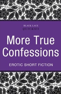 Quickies: More True Confessions.