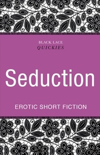 Quickies: Seduction.