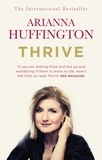 Arianna Huffington - Thrive - The Third Metric to Redefining Success and Creating a Happier Life.