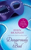 Eden Bradley - Dangerously Bad.