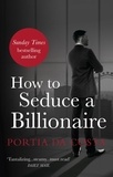 Portia Da Costa - How to Seduce a Billionaire.