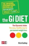 Rick Gallop - The Gi Diet (Now Fully Updated) - The Glycemic Index; The Easy, Healthy Way to Permanent Weight Loss.