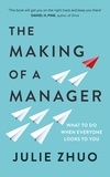 Julie Zhuo - The Making of a Manager - What to Do When Everyone Looks to You.