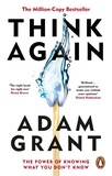 Adam Grant - Think Again.