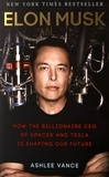 Ashlee Vance - Elon Musk - How the Billionaire CEO of SpaceX and Tesla is Shaping Our Future.