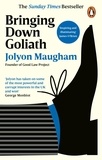 Jolyon Maugham - Bringing Down Goliath - How Good Law Can Topple the Powerful.