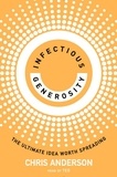 Chris Anderson - Infectious Generosity - The Ultimate Idea Worth Spreading.