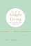 Madonna Gauding - The Art of Simple living - How to enjoy the Simple Life: Tips, Exercises and Reflections For Cultivating Mindfulness..