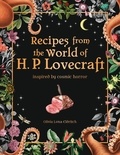 Olivia Luna Eldritch - Recipes from the World of H.P Lovecraft - Recipes inspired by cosmic horror.