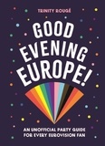 Trinity Rougé - Good Evening Europe! - An unofficial party guide for every Eurovision fan.