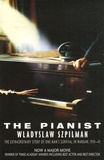 Wladyslaw Szpilman - The Pianist - The Extraordinary Story of One Man's Survival in Warsaw, 1939-45.