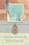 Jane Smiley - Charles Dickens.