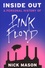 Nick Mason - Inside Out - A personal History of Pink Floyd.