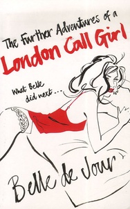  Belle de Jour - The Futher Adventures of a London Call Girl.