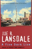 Joe R. Lansdale - A Fine Dark Line.