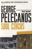 George Pelecanos - Soul Circus.