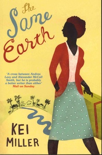 Kei Miller - The Same Earth.