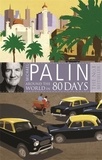 Michael Palin - Around the World in Eighty Days.