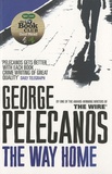 George Pelecanos - The Way Home.