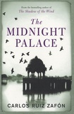 Carlos Ruiz Zafon - The Midnight Palace.