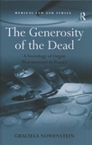 Graciela Nowenstein - The Generosity of the Dead - A Sociology of Organ Procurement in France.