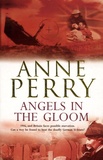 Anne Perry - Angels in the Gloom.