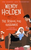 Wendy Holden - The School for Husbands.
