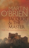 Martin O'Brien - Jacquot and the Master.