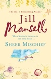 Jill Mansell - Sheer Mischief.