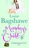 Louise Bagshawe - Monday's Child.