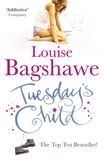 Louise Bagshawe - Tuesday's Child.