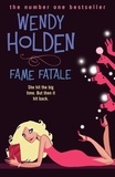 Wendy Holden - Fame Fatale.