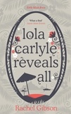 Rachel Gibson - Lola Carlyle Reveals All.