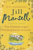 Jill Mansell - The Unpredictable Consequences of Love.