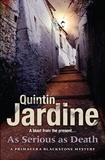 Quintin Jardine - As Serious As Death (Primavera Blackstone series, Book 5) - A thrilling mystery of revenge and conspiracy.