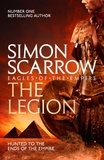 Simon Scarrow - The Legion (Eagles of the Empire 10) - Cato &amp; Macro: Book 10.