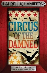 Laurell K. Hamilton - Circus of the Damned.