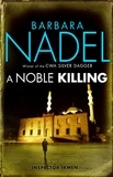Barbara Nadel - A Noble Killing (Inspector Ikmen Mystery 13) - An enthralling shocking crime thriller.